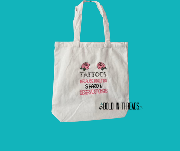 Tattoos Because Adulting Is Hard Embroidered Tote Bag