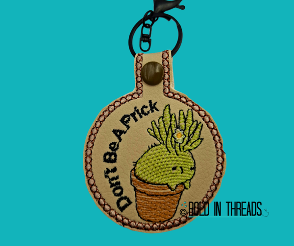 Don't Be A Prick Embroidered Keyring