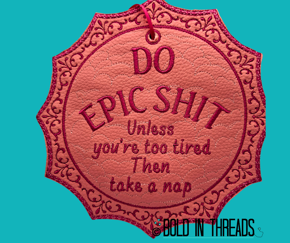 Do Epic Shit - Embroidered Hanging Decoration