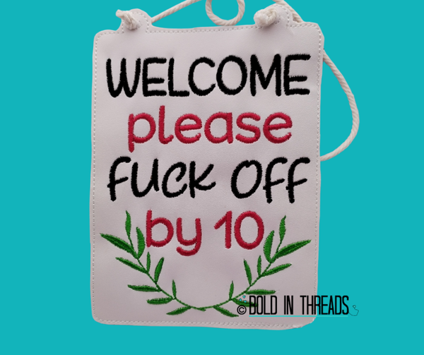 Welcome, Please Fuck Off by 10 - Embroidered Hanging Decoration