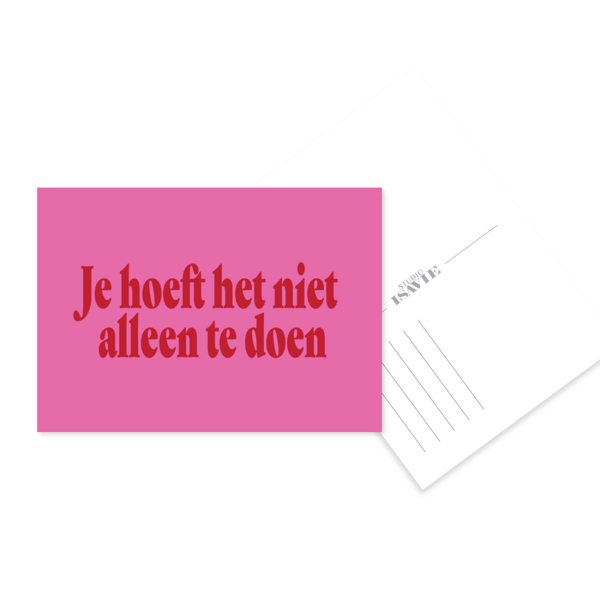 Je hoeft het niet alleen te doen | postkaart