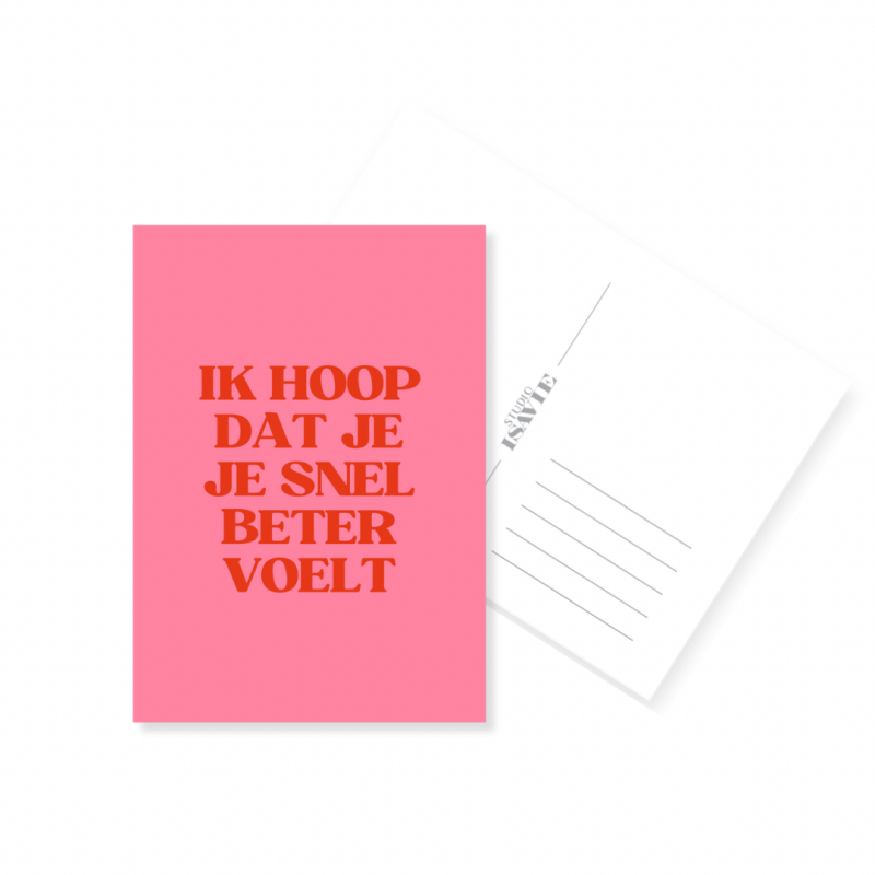 O9. Ik hoop dat je je snel beter voelt!