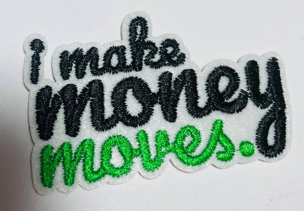 I make money moves