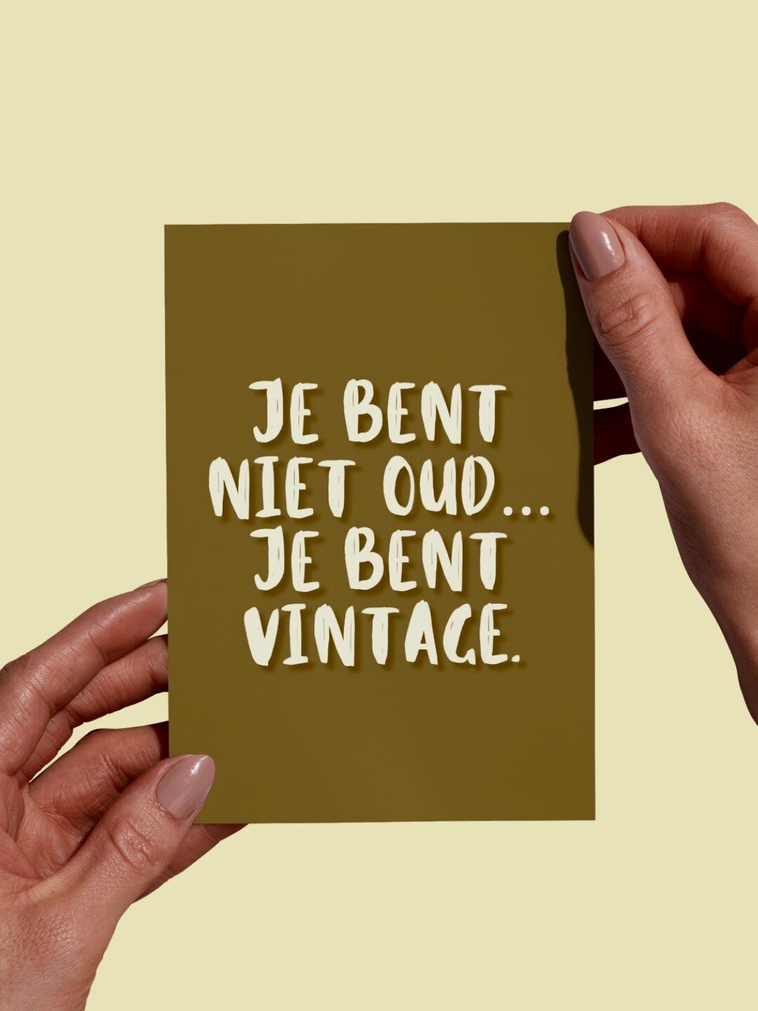 Moderne Wenskaart - Je bent niet oud... je bent vintage (Olijfgroen)
