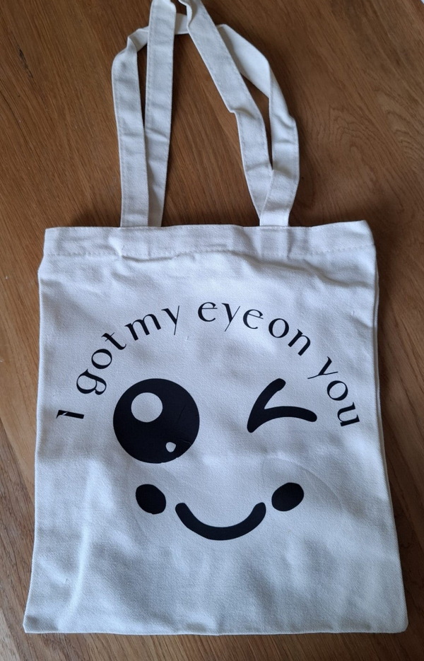 Tote Bag "I got my eye on you"