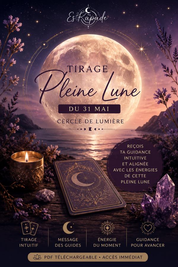 Tirage Pleine Lune du 31 mai – Cercle de Lumière