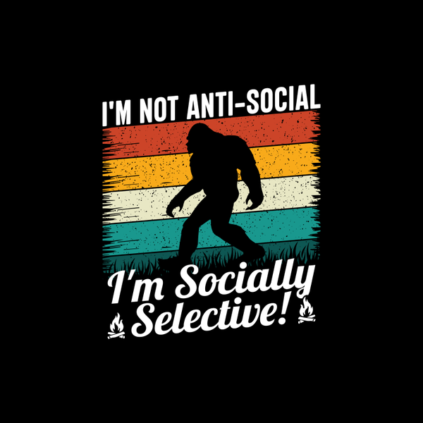 I'M NOT ANTI SOCIAL