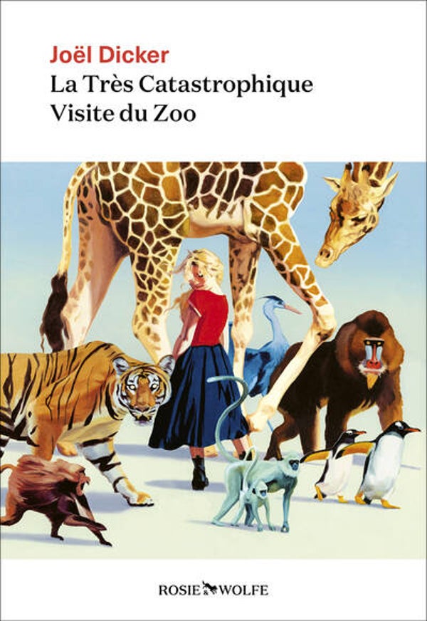 La Très Catastrophique Visite du Zoo - Joël Dicker - 2025 - livre neuf