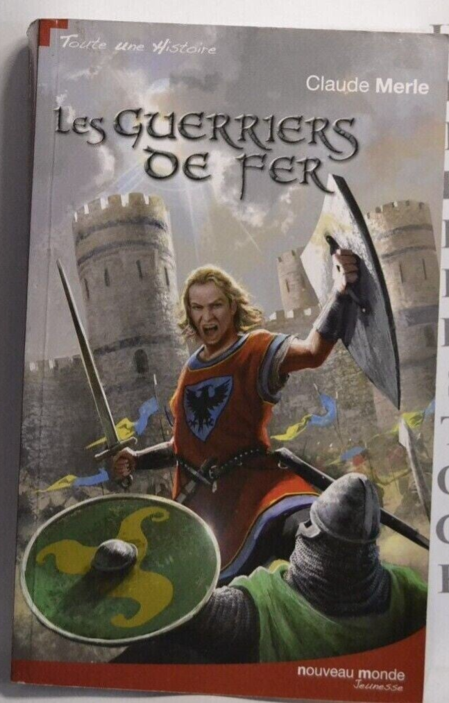 les guerriers de fer - Claude Merle - livre