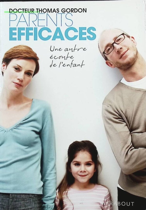 Parents efficaces - Une autre écoute de l'enfant - Thomas Gordon - Livre