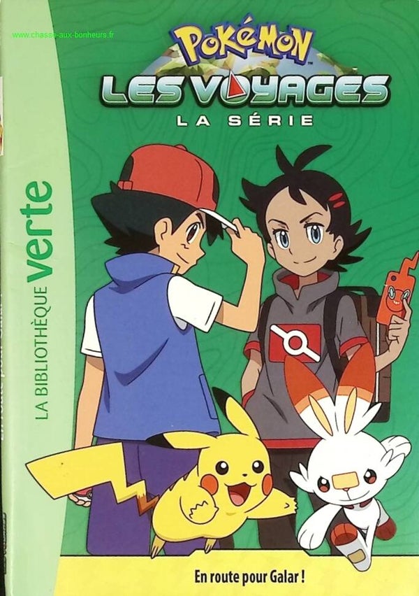 Pokémon : Les voyages d'un maître - Tome 3 - En route pour Galar ! - Bibliothèque Verte - Natacha Godeau - livre