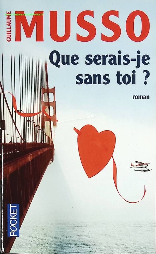 Que serais-je sans toi ? - Guillaume Musso - livre
