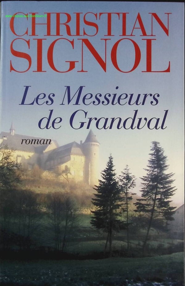 Les Messieurs de Grandval - Signol Christian - Livre