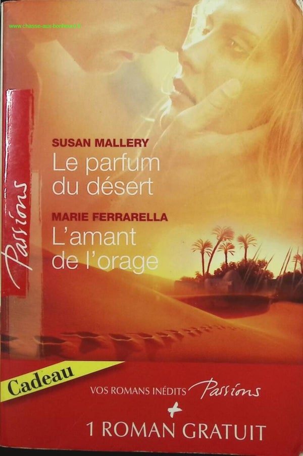 Le parfum du désert  L'amant de l'orage  Les armes du coeur - Susan Mallery, Marie Ferrarella, Barbara Mac Mahon - livre