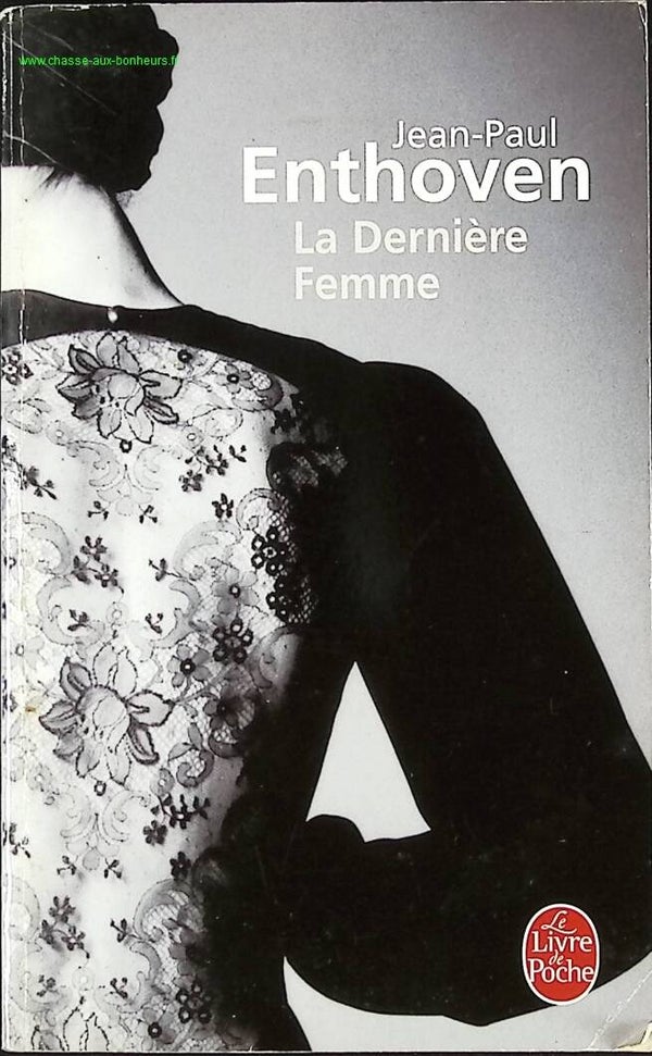 La Dernière Femme - Jean-Paul Enthoven - livre