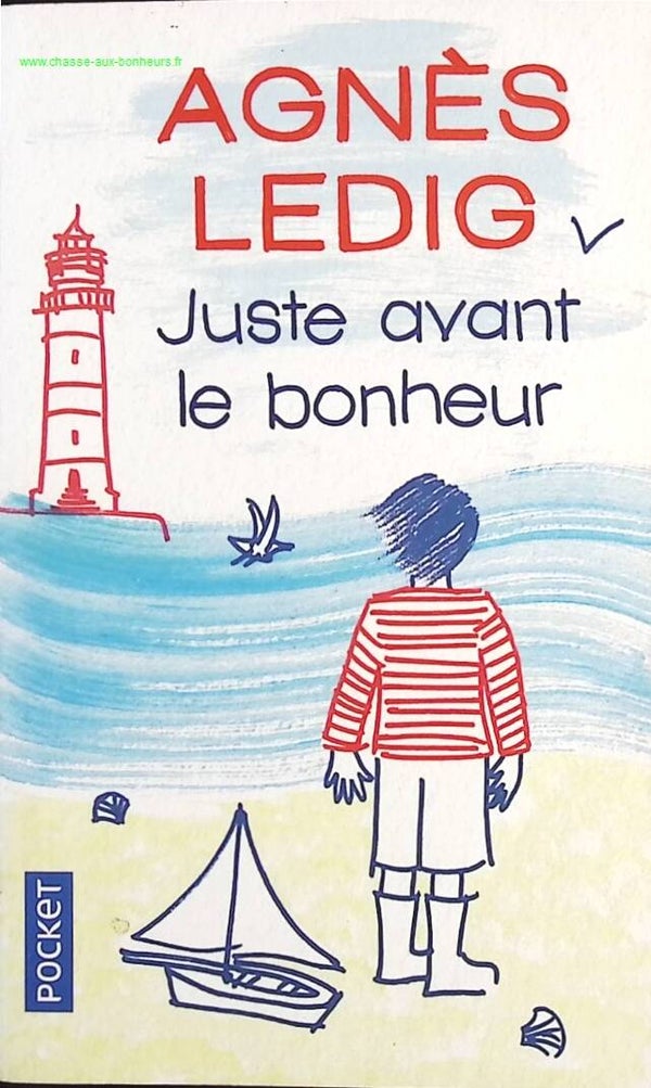 Juste avant le bonheur - Agnès Ledig - Livre