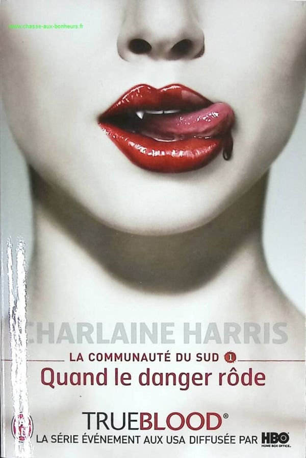 La Communauté Du Sud - Tome 1 - Quand Le Danger Rôde - Charlaine Harris - livre