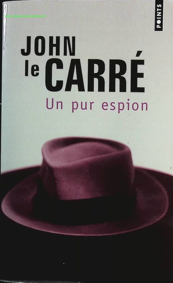 Un pur espion - John le Carré - livre
