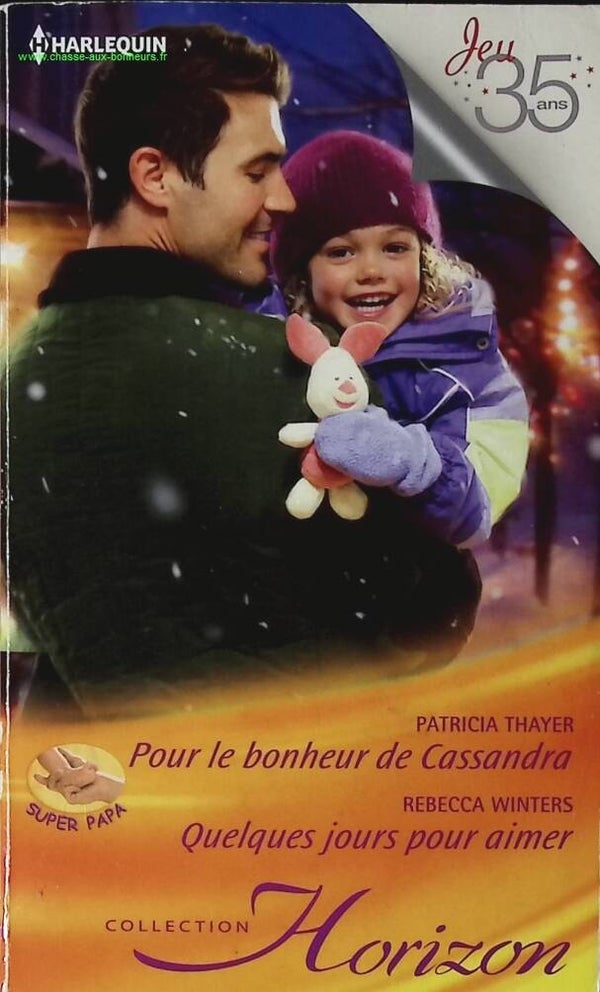 Pour le bonheur de Cassandra  Quelques jours pour aimer - Patricia Thayer, Rebecca Winters - livre