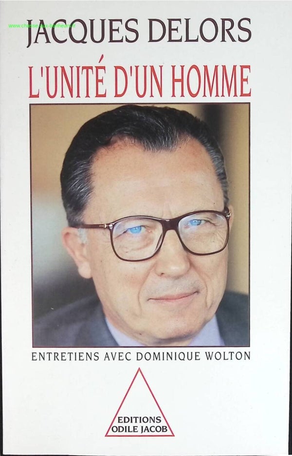 L'Unité d'un homme - Entretiens avec Dominique Wolton - Jacques Delors - livre