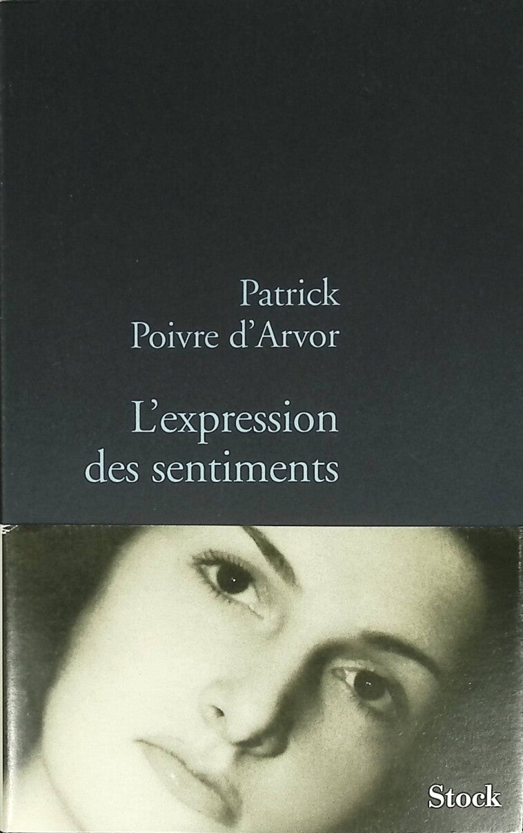 L Expression Des Sentiments - Patrick Poivre d'Arvor - 2011 - livre