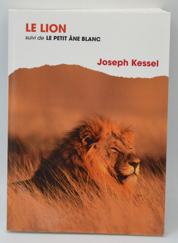 LE LION  LE PETIT ANE BLANC - Joseph Kessel - livre