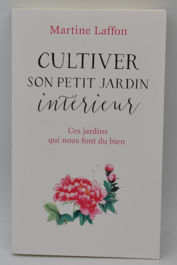 Cultiver son petit jardin intérieur - Martine Laffon - livre
