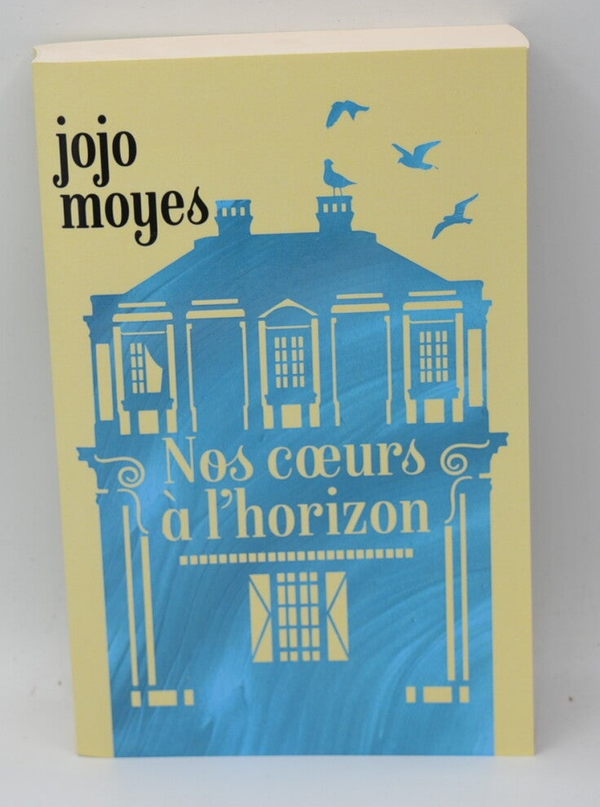 Nos coeurs d'horizon - Jojo Moyes - livre