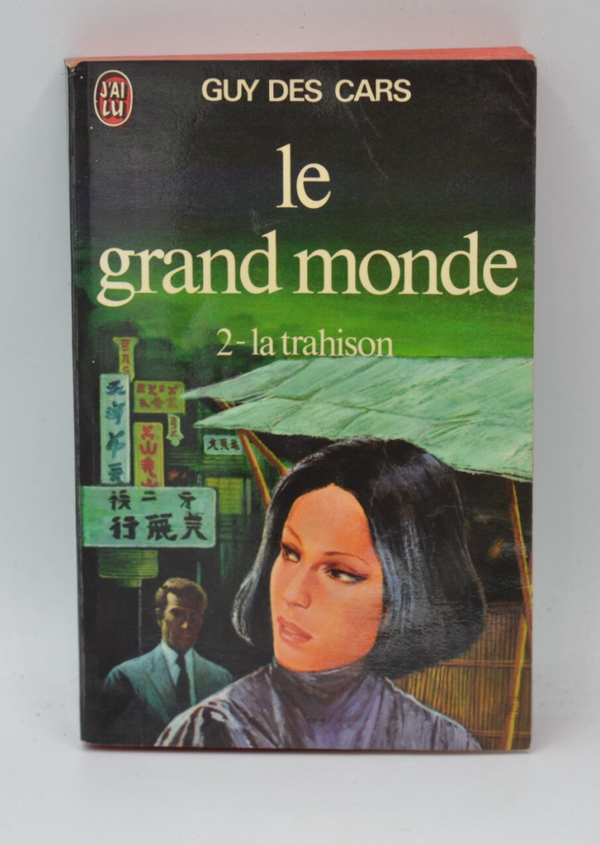 Le grand monde La trahison Tome 2 - Guy des cars - livre