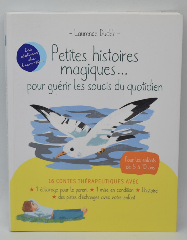 Petites histoires magiques pour guérir les soucis du quotidien -  Laurence Dudek - livre