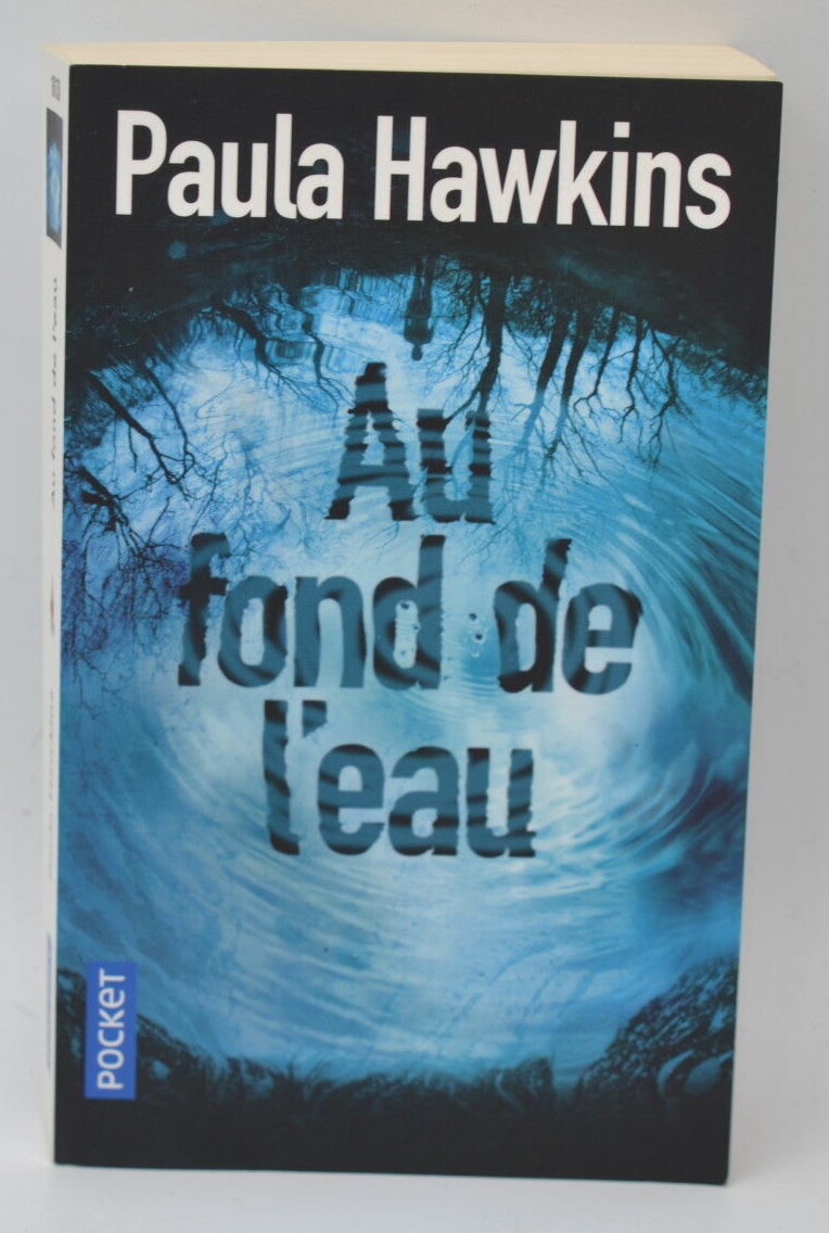 Au fond de l'eau - Paula Hawkins - 2018 - Livre