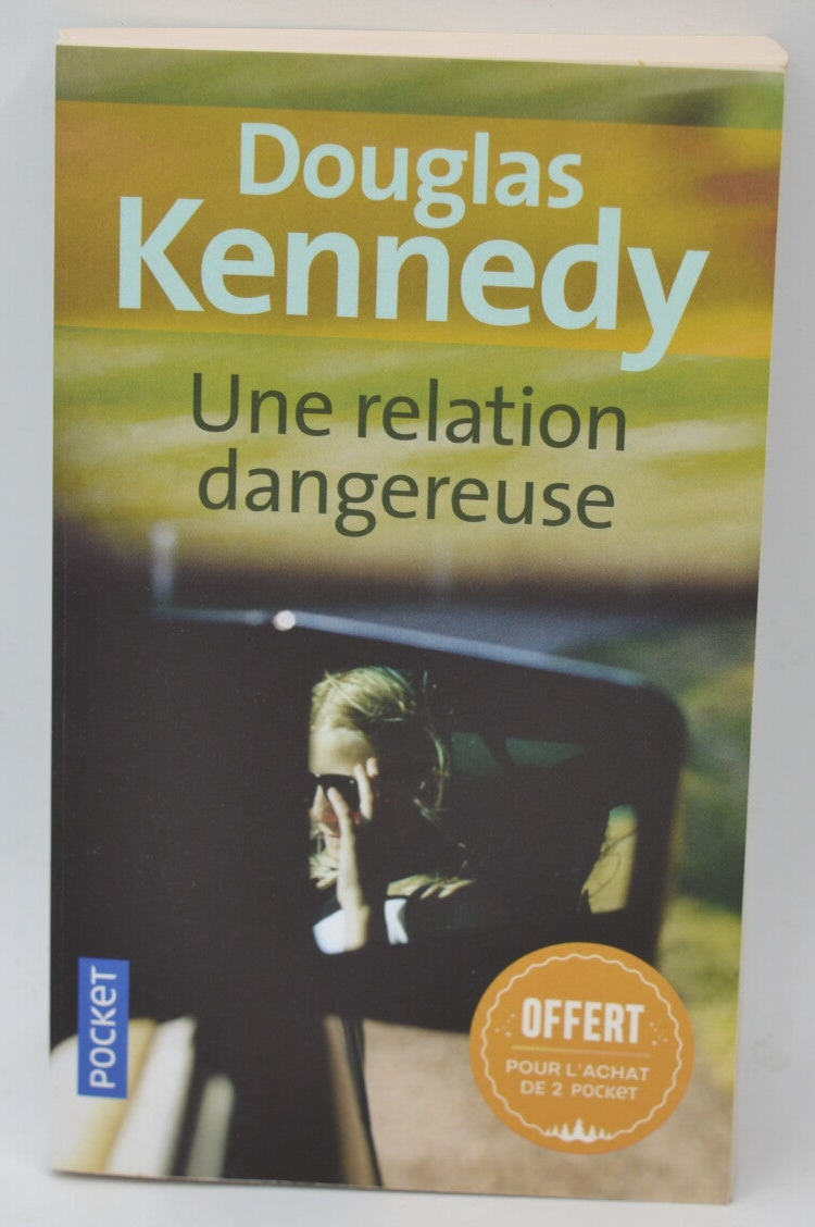 Une relation dangereuse - Douglas Kennedy - 2021 - livre