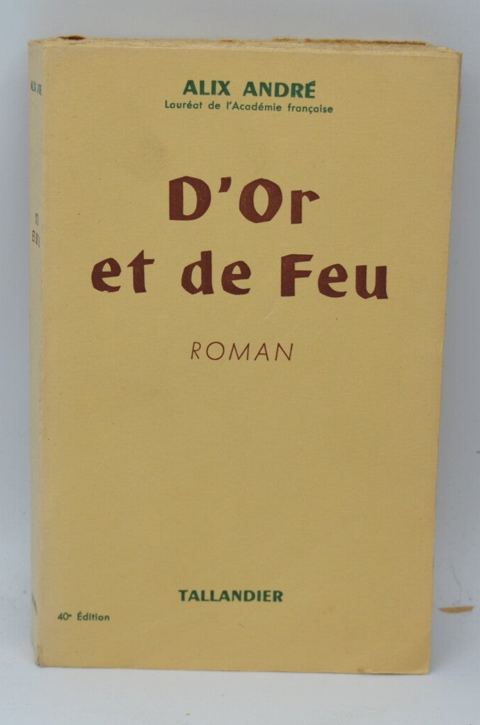 D'or et de feu - Alix André - 1959 - livre