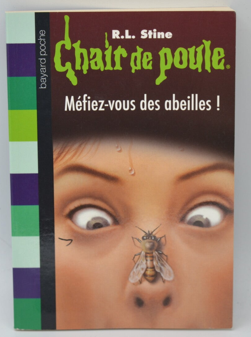 Méfiez-vous des abeilles ! - Chair de poule - R.L. Stine - 2013 - livre