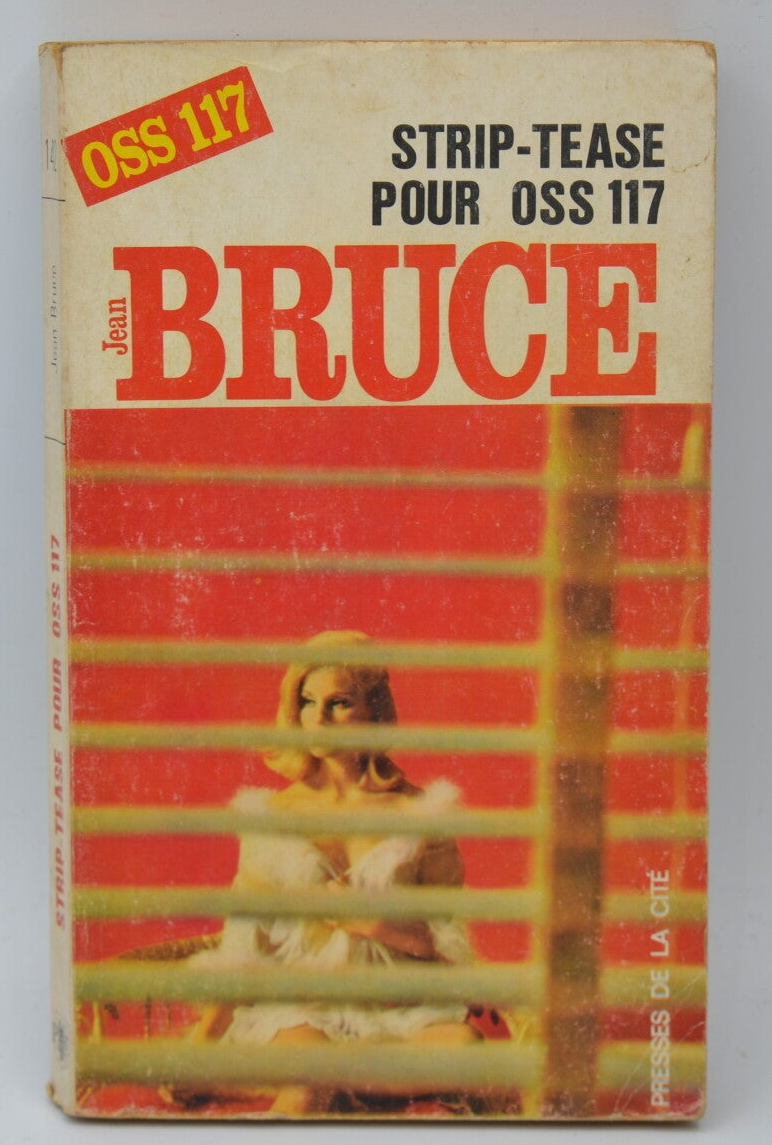 Strip Tease Pour Oss 117 - Bruce Jean - 1968 - livre