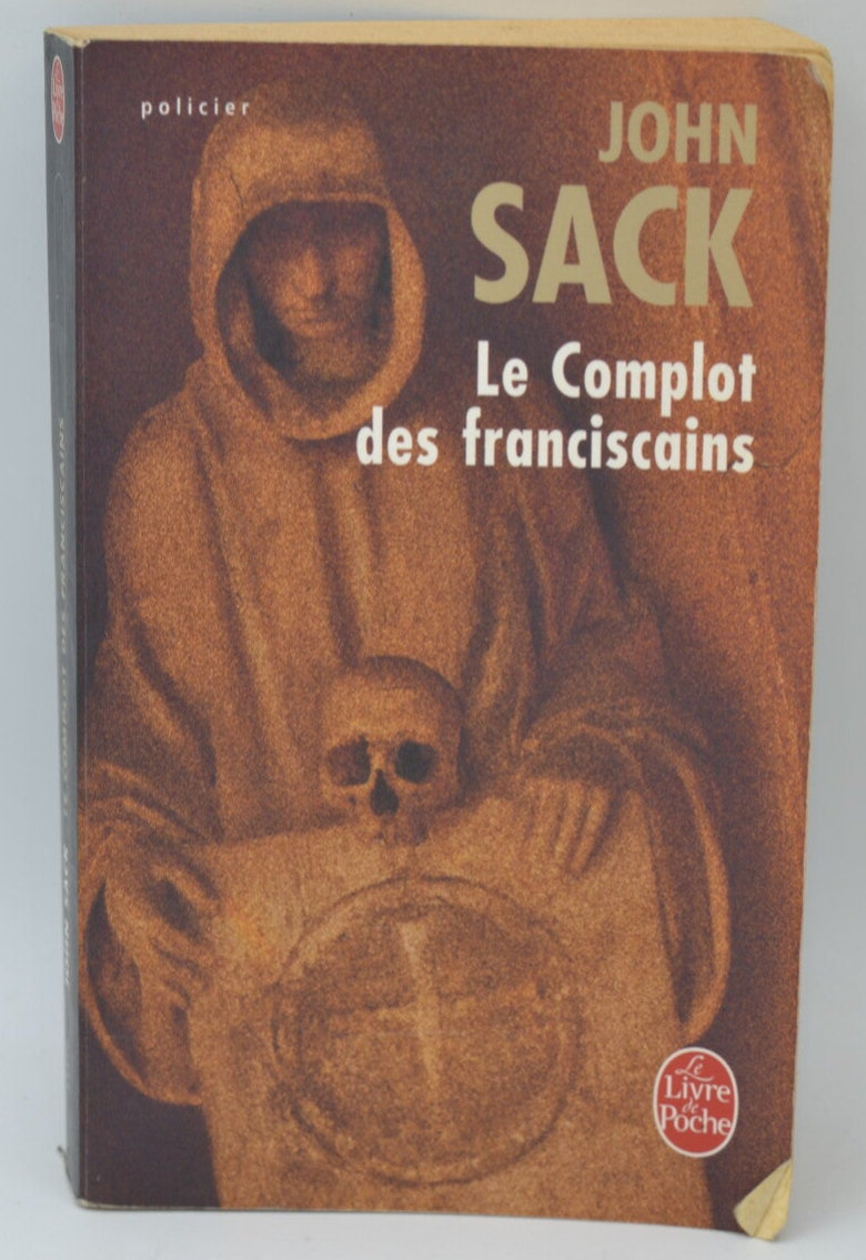 Le Complot des Franciscains - John Sack - 2008 - livre