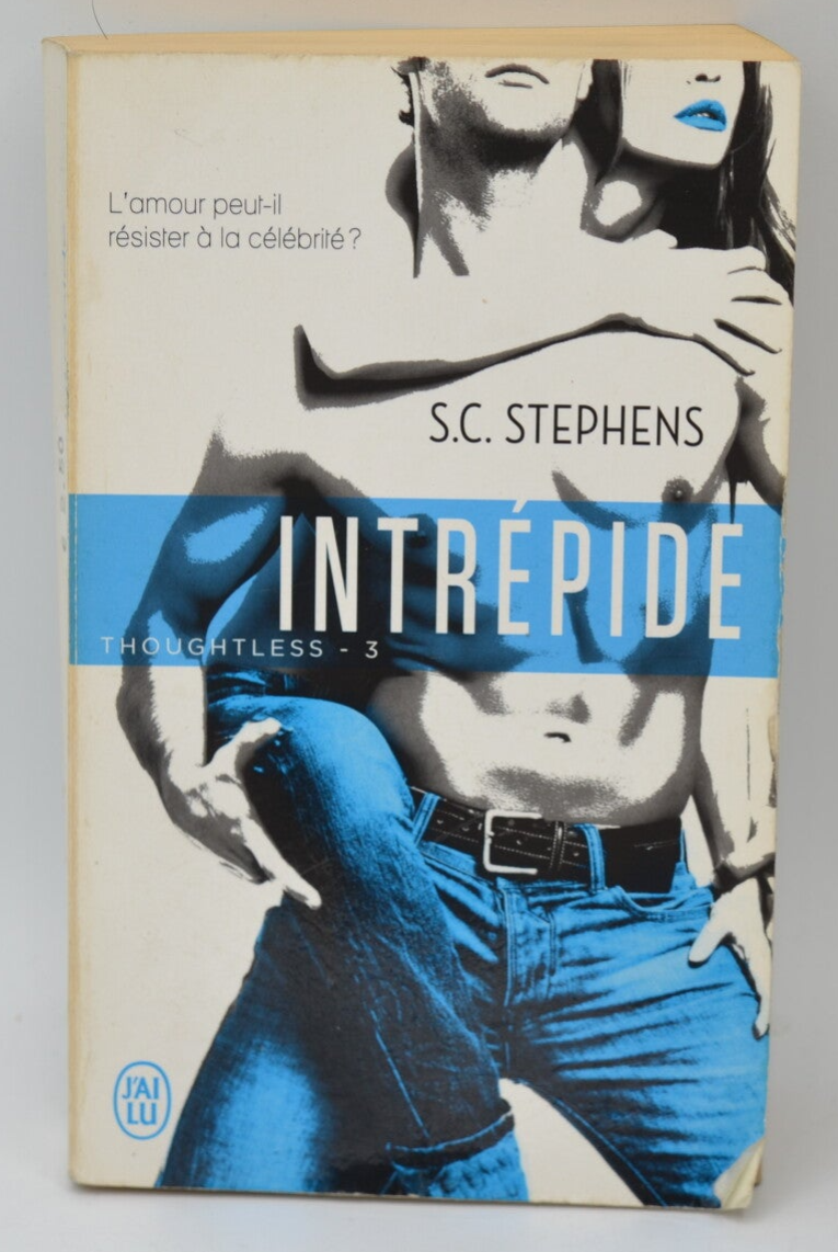 Thoughtless Tome 3 Intrépide - S.C. Stephens - 2015 - livre