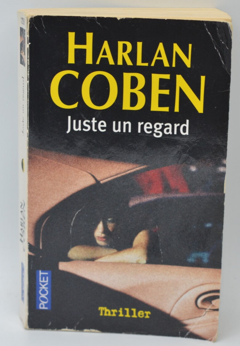Juste Un Regard - Harlan Coben - 2010 - livre