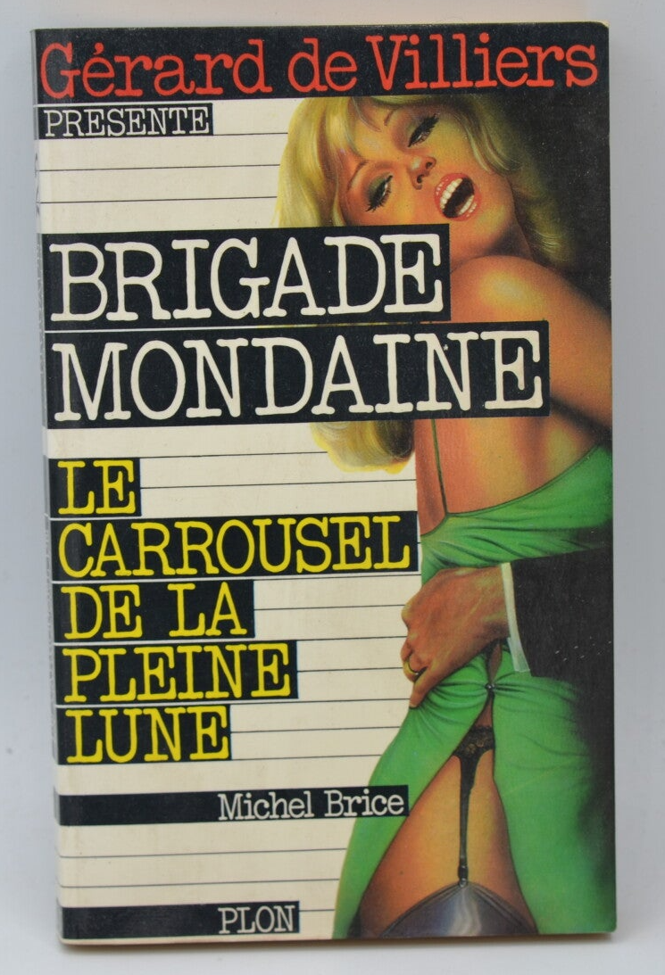 Carrousel Pleine Lune - Brigade mondaine - Gérard De Villiers - 1977 - livre