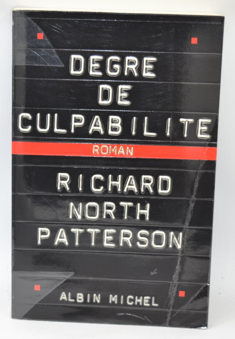 Degré de culpabilité - Richard North Patterson - 1994 - livre