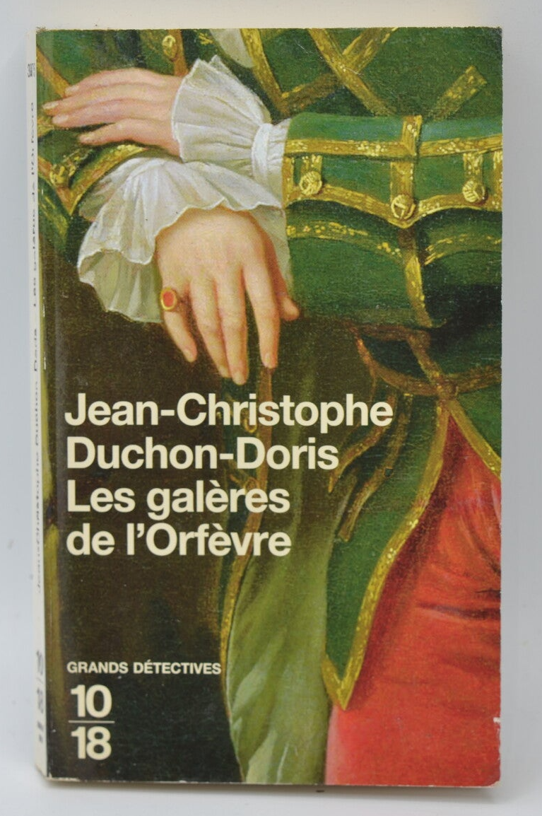Les galères de l'Orfèvre - Jean-Christophe Duchon-Doris - 2006 - livre