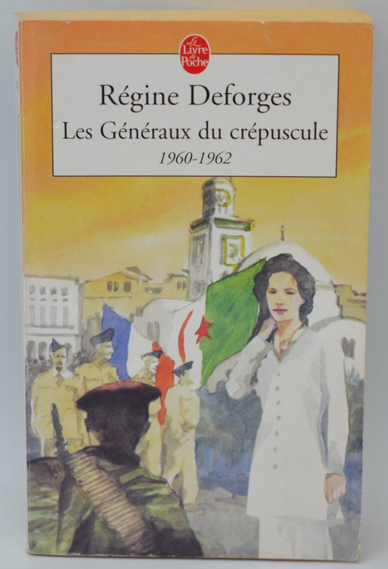 La Bicyclette Bleue Tome 9 - Les Généraux Du Crépuscule - 1960-1962 - Régine Deforges - 2005 - livre