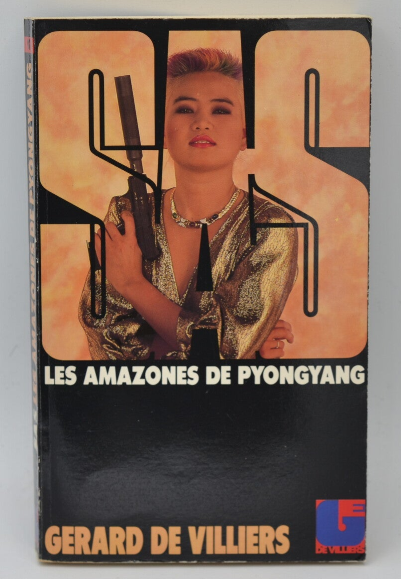 Les Amazones de Pyongyang - SAS 91 - 1988 - Gérard de Villiers - livre