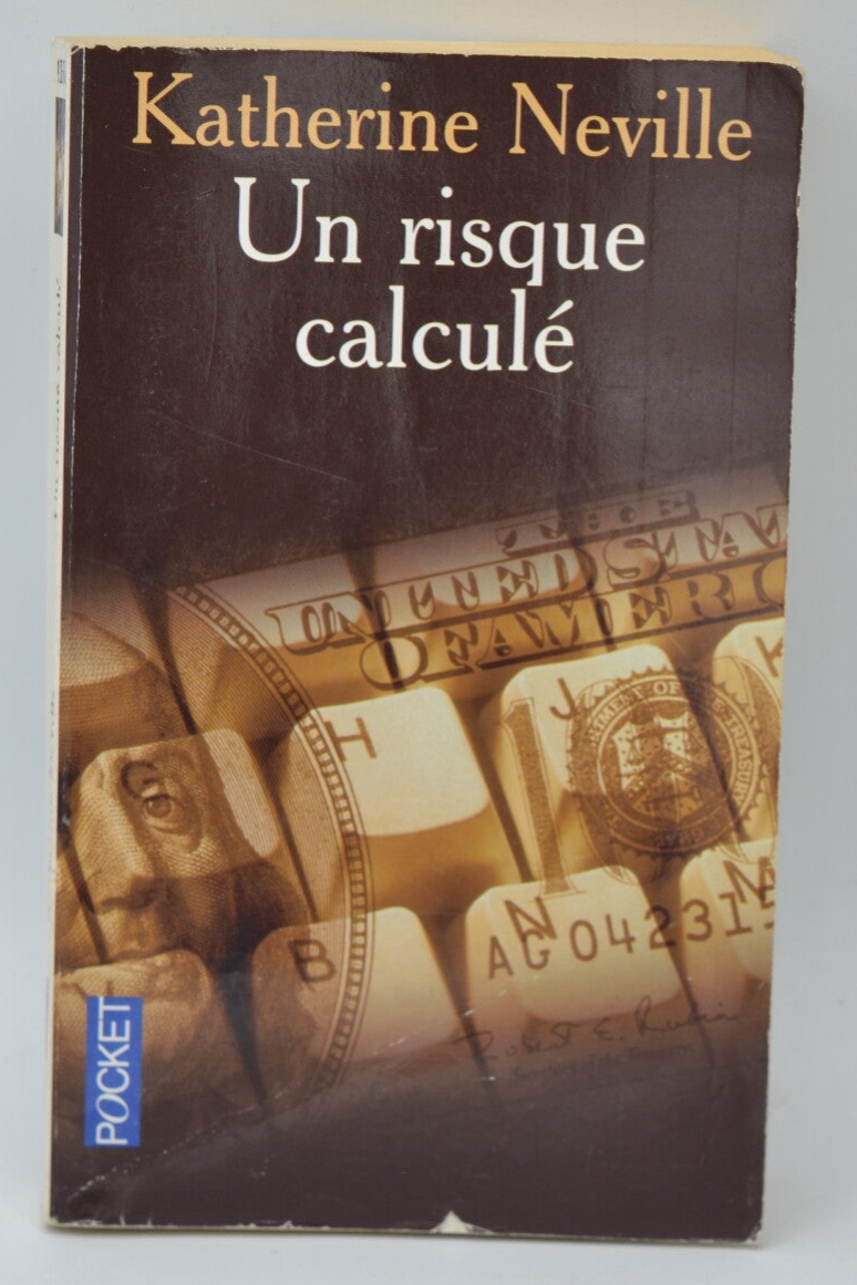 Un risque calculé - Katherine Neville - 2006 - livre