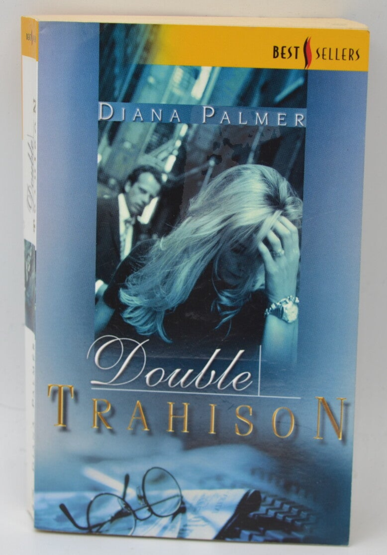 Double trahison - Diana Palmer - 2004 - livre