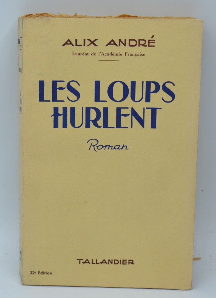 Les loups hurlent - Alix André - 1953 - livre