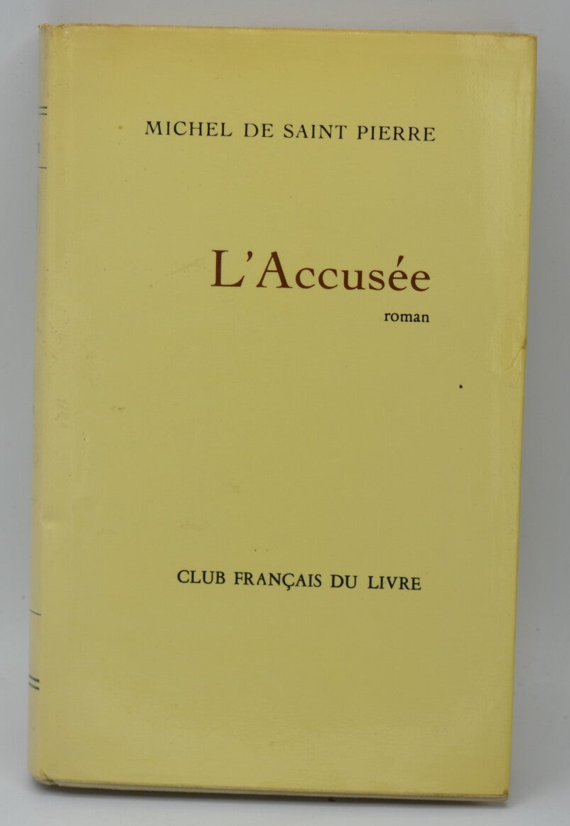 L'accusée - Michel de Saint Pierre - 1972 - livre
