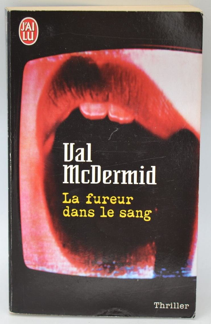 La fureur dans le sang - Val McDermid - 2007 - livre