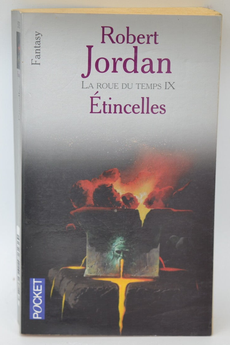 La roue du temps tome 9 Étincelles - Robert Jordan - 2003 - livre