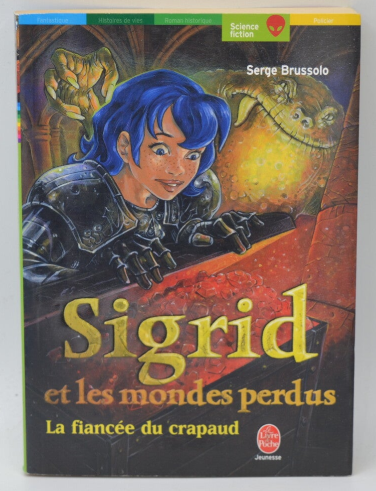 Sigrid Et Les Mondes Perdus La Fiancée Du Crapaud - Serge Brussolo - 2004 - livre